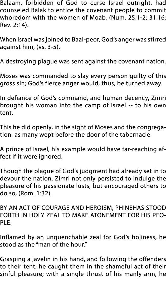 Balaam, forbidden of God to curse Israel outright, had counseled Balak to entice the covenant people to commit whored   