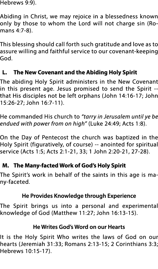 Hebrews 9:9)  Abiding in Christ, we may rejoice in a blessedness known only by those to whom the Lord will not charge   