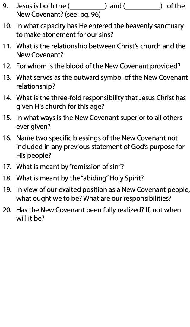 9  Jesus is both the (            ) and (            )   of the New Covenant  (see: pg  96) 10  In what capacity has    