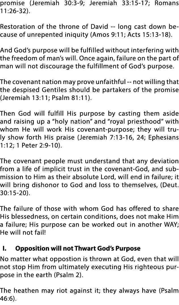 promise (Jeremiah 30:3-9; Jeremiah 33:15-17; Romans 11:26-32)  Restoration of the throne of David -- long cast down b   