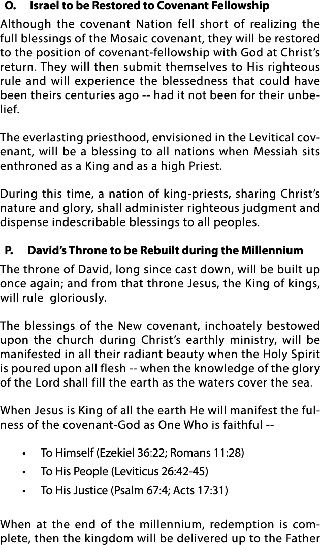 O  Israel to be Restored to Covenant Fellowship Although the covenant Nation fell short of realizing the full blessin   