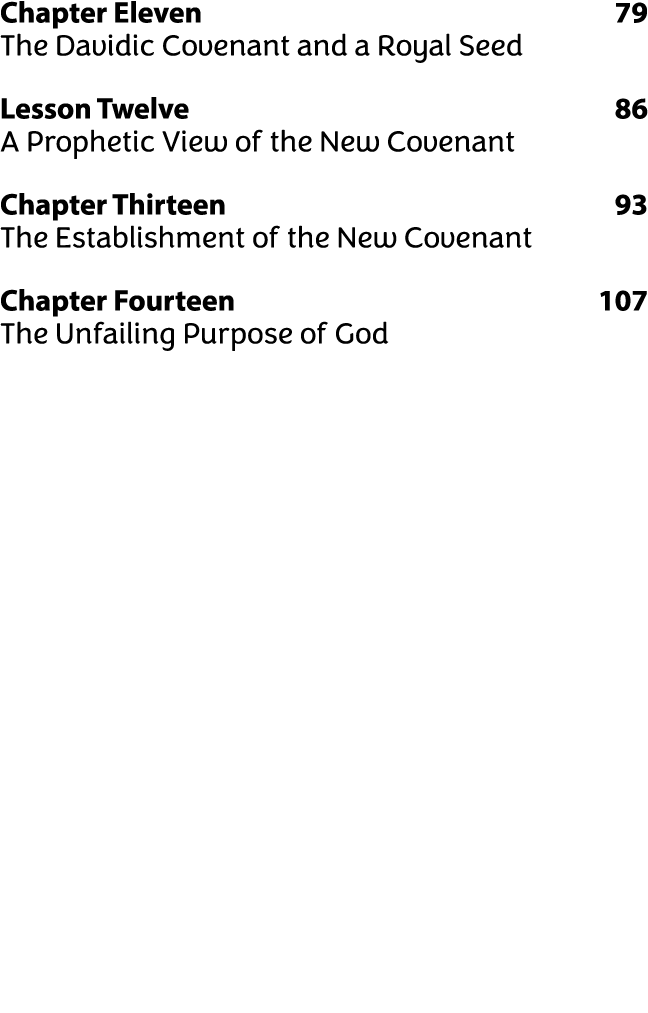 Chapter Eleven  79 The Davidic Covenant and a Royal Seed Lesson Twelve   86 A Prophetic View of the New Covenant Chap   