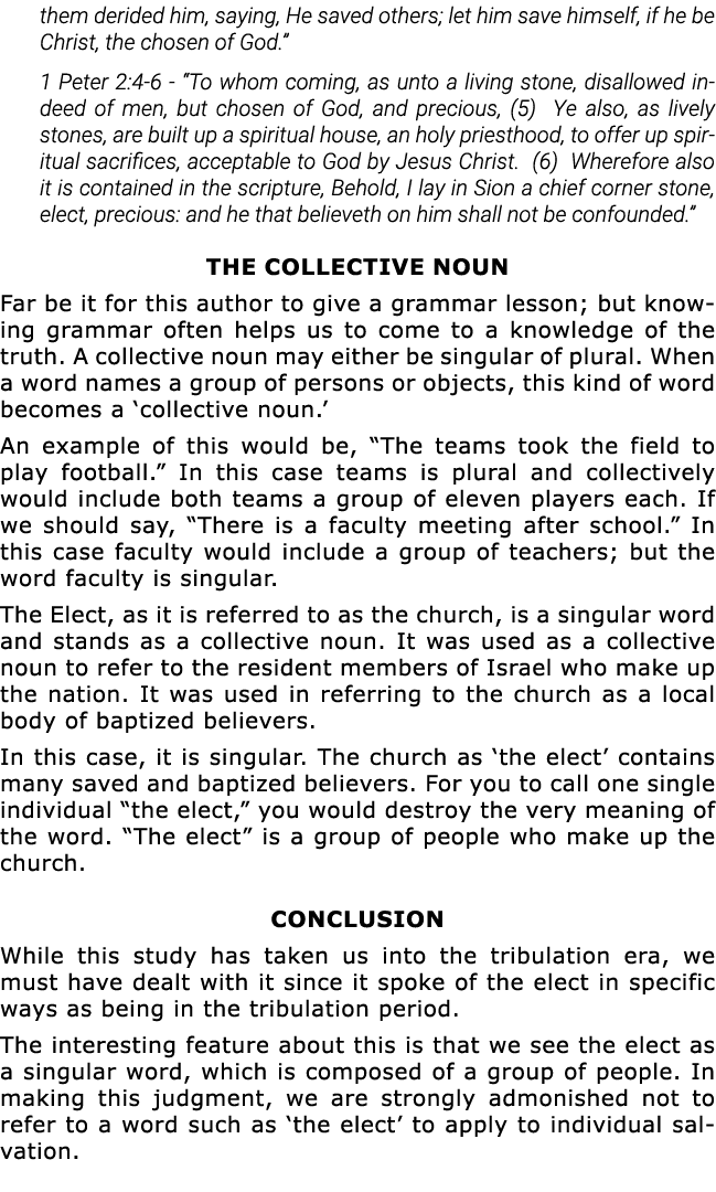 them derided him, saying, He saved others; let him save himself, if he be Christ, the chosen of God   1 Peter 2:4-6 -   