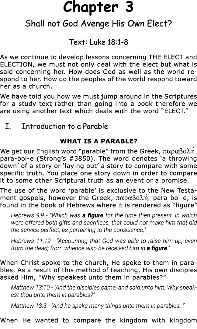 Chapter 3 Shall not God Avenge His Own Elect  Text: Luke 18:1-8 As we continue to develop lessons concerning THE ELEC   