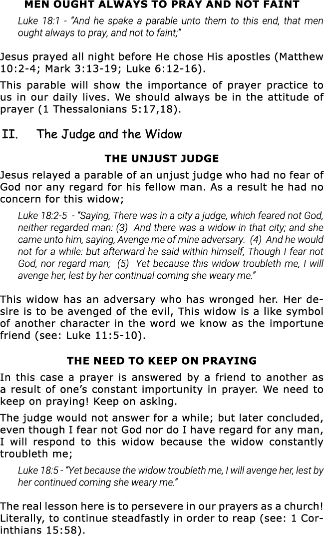 MEN OUGHT ALWAYS TO PRAY AND NOT FAINT Luke 18:1 -  And he spake a parable unto them to this end, that men ought alwa   