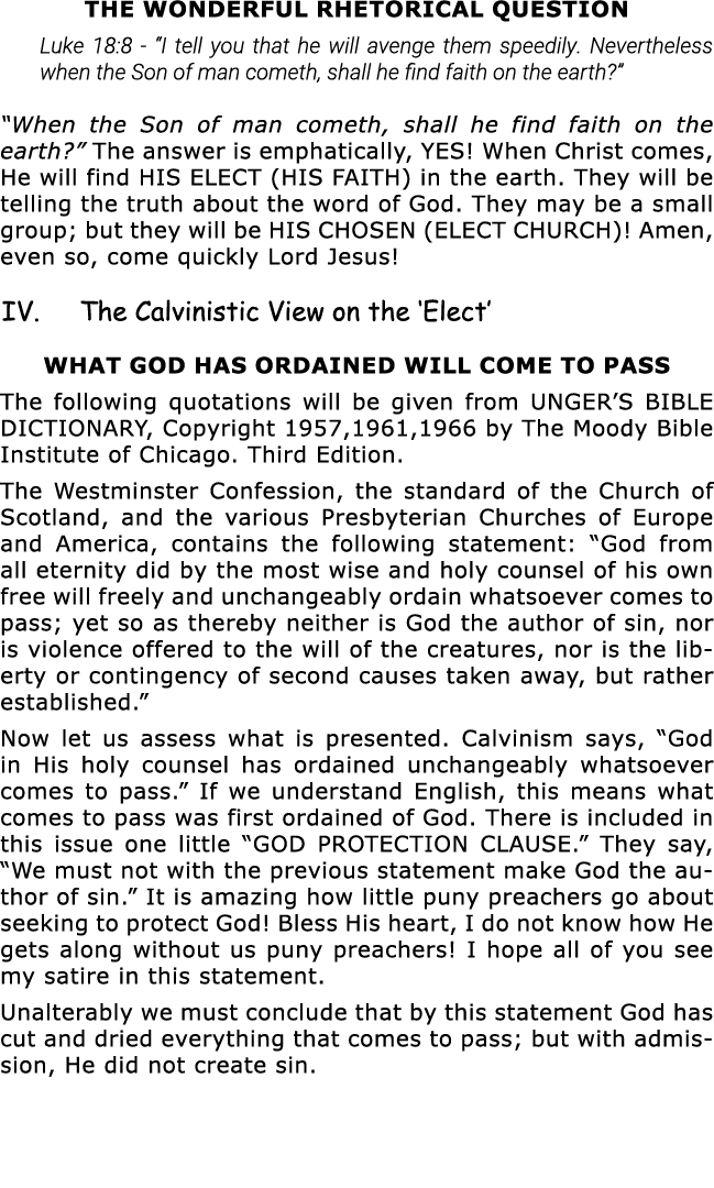 THE WONDERFUL RHETORICAL QUESTION Luke 18:8 -  I tell you that he will avenge them speedily  Nevertheless when the So   