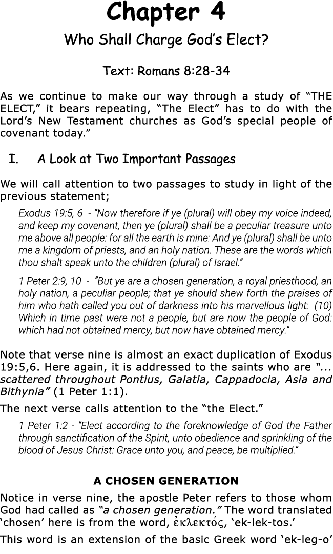 Chapter 4 Who Shall Charge God s Elect  Text: Romans 8:28-34 As we continue to make our way through a study of  THE E   