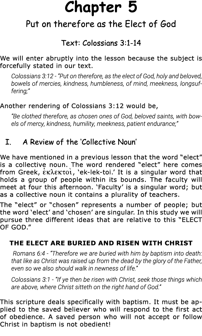 Chapter 5 Put on therefore as the Elect of God Text: Colossians 3:1-14 We will enter abruptly into the lesson because   