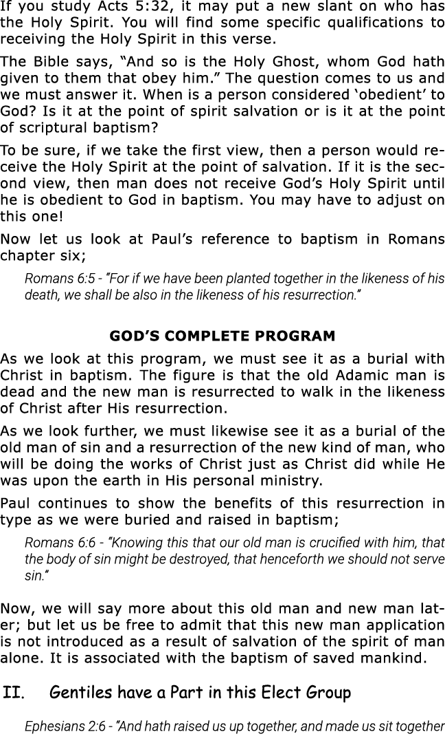 If you study Acts 5:32, it may put a new slant on who has the Holy Spirit  You will find some specific qualifications   