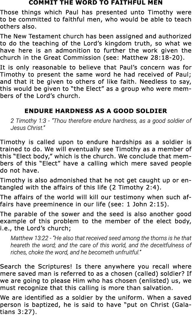 COMMIT THE WORD TO FAITHFUL MEN Those things which Paul has presented unto Timothy were to be committed to faithful m   
