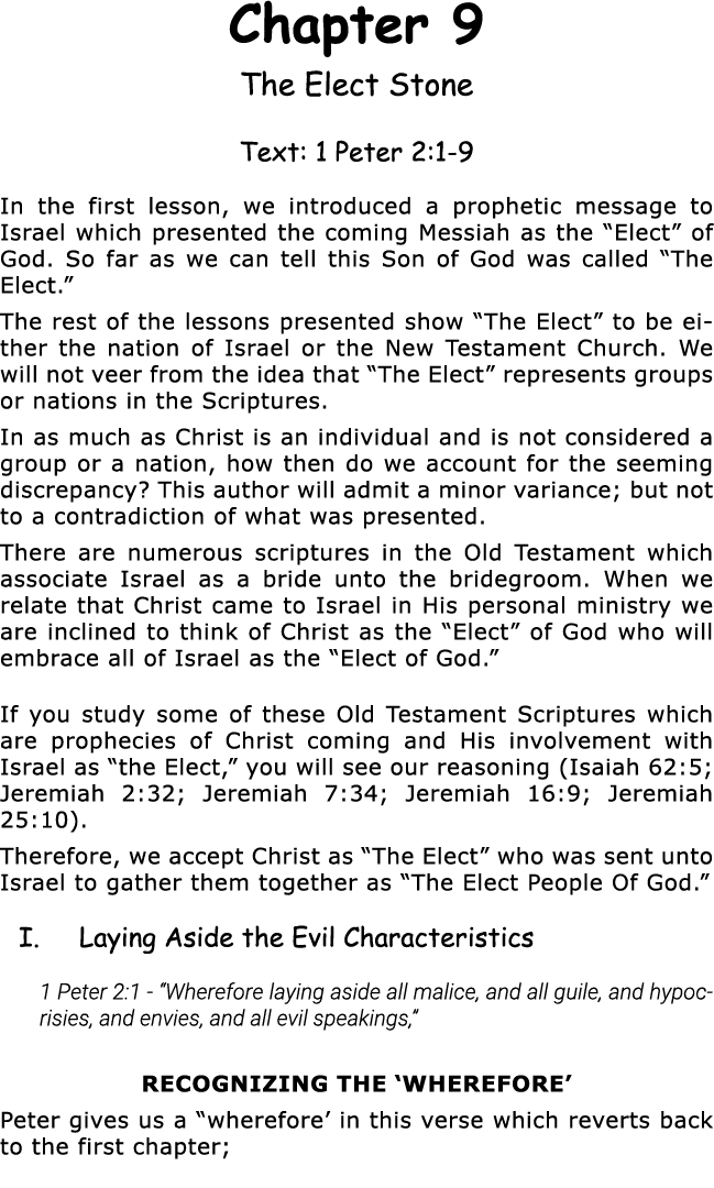 Chapter 9 The Elect Stone Text: 1 Peter 2:1-9 In the first lesson, we introduced a prophetic message to Israel which    