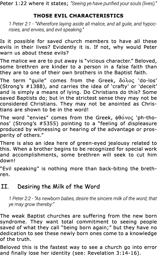 Peter 1:22 where it states;  Seeing ye have purified your souls (lives)   those EVIL CHARACTERISTICS 1 Peter 2:1 -  W   