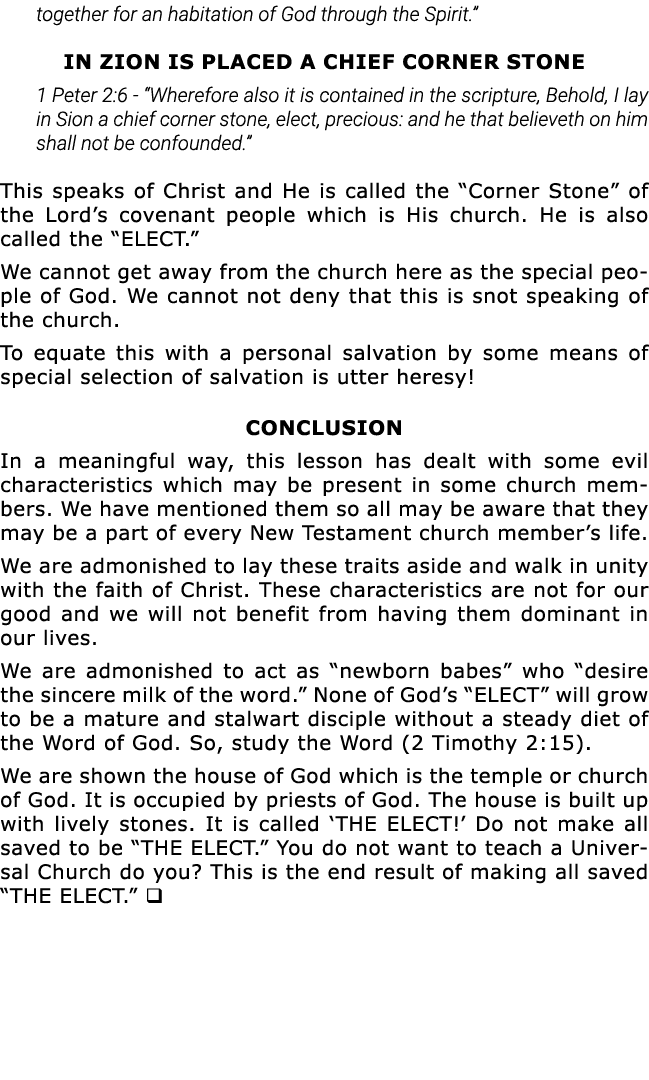 together for an habitation of God through the Spirit   IN zION is placed A CHIEF CORNER STONE 1 Peter 2:6 -  Wherefor   