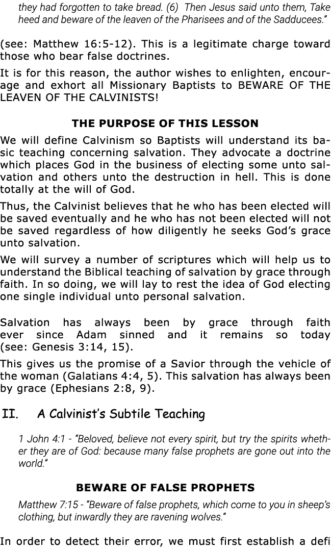 they had forgotten to take bread  (6)  Then Jesus said unto them, Take heed and beware of the leaven of the Pharisees   