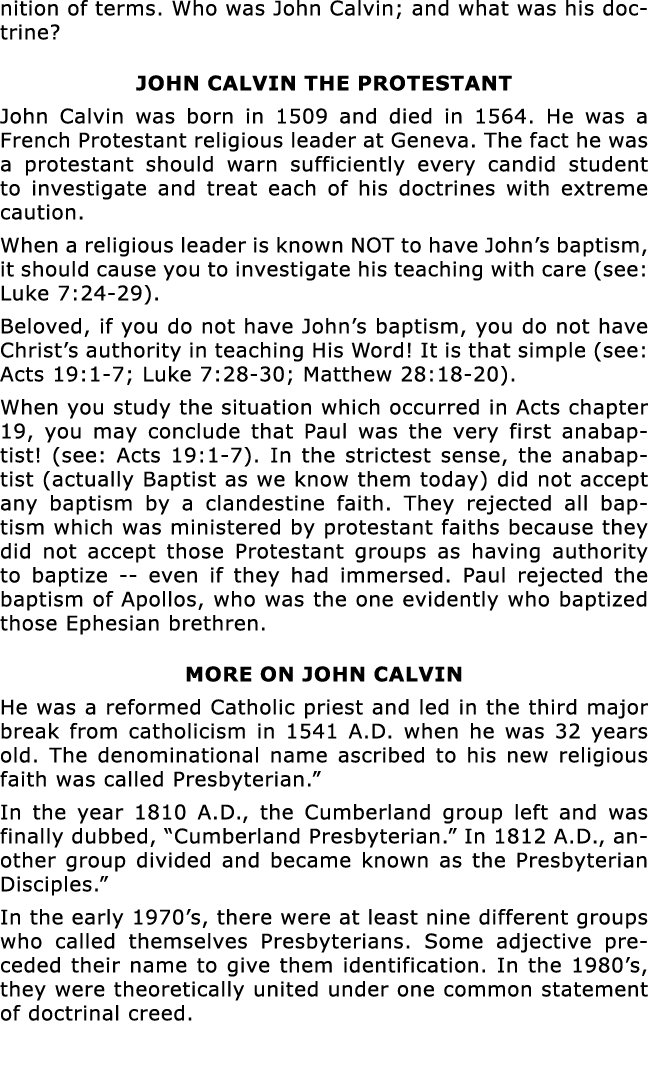 nition of terms  Who was John Calvin; and what was his doctrine  john calvin the protestant John Calvin was born in 1   