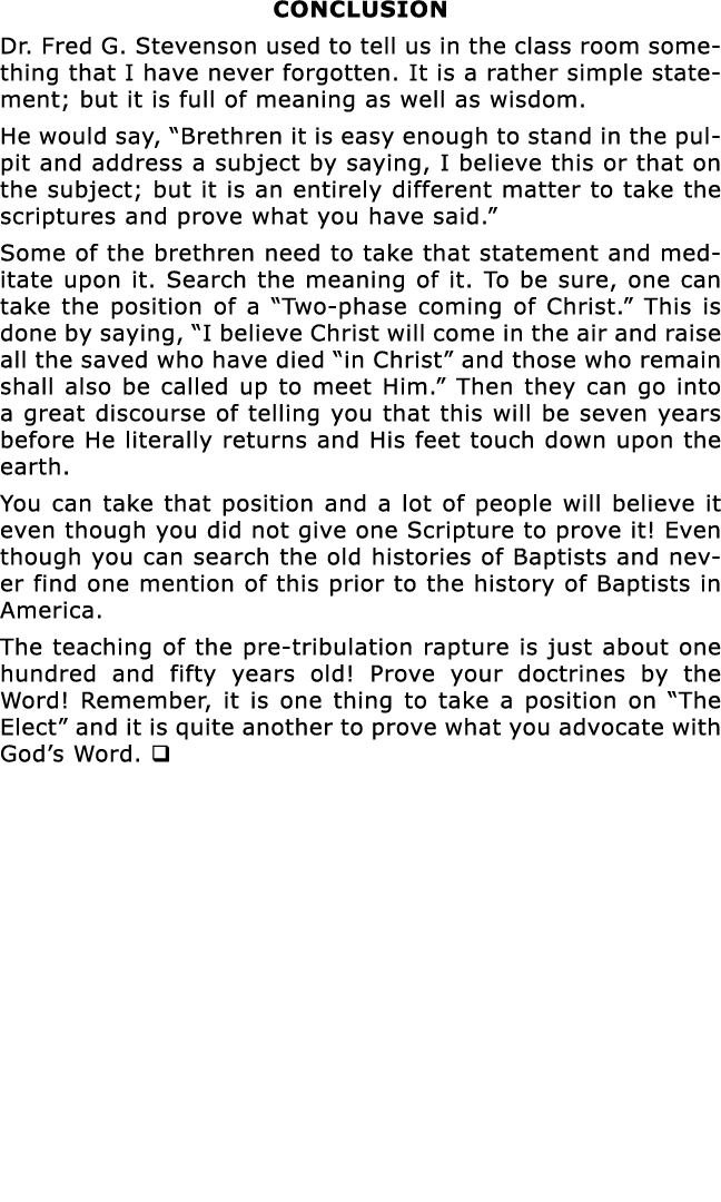 CONCLUSION Dr  Fred G  Stevenson used to tell us in the class room something that I have never forgotten  It is a rat   