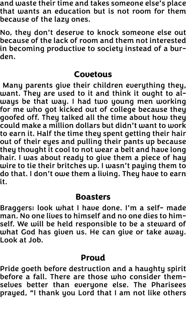 and waste their time and takes someone else s place that wants an education but is not room for them because of the l   