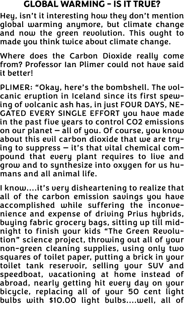 Global Warming - is it true  Hey, isn t it interesting how they don t mention global warming anymore, but climate cha   
