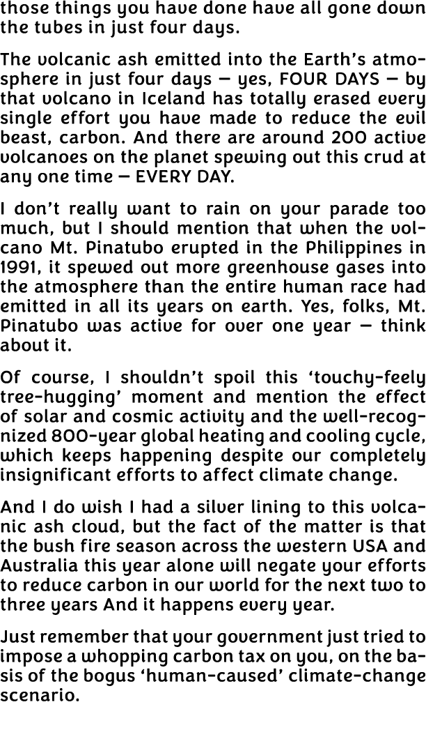 those things you have done have all gone down the tubes in just four days  The volcanic ash emitted into the Earth s    
