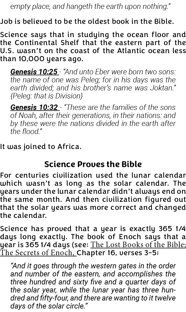 empty place, and hangeth the earth upon nothing   Job is believed to be the oldest book in the Bible  Science says th   