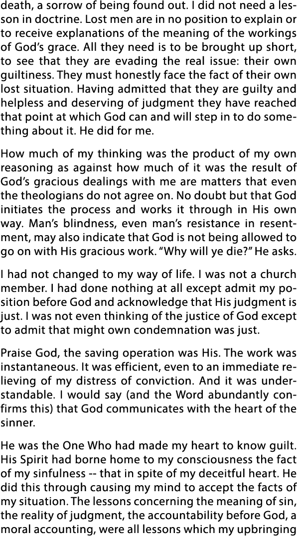 death, a sorrow of being found out  I did not need a lesson in doctrine  Lost men are in no position to explain or to   