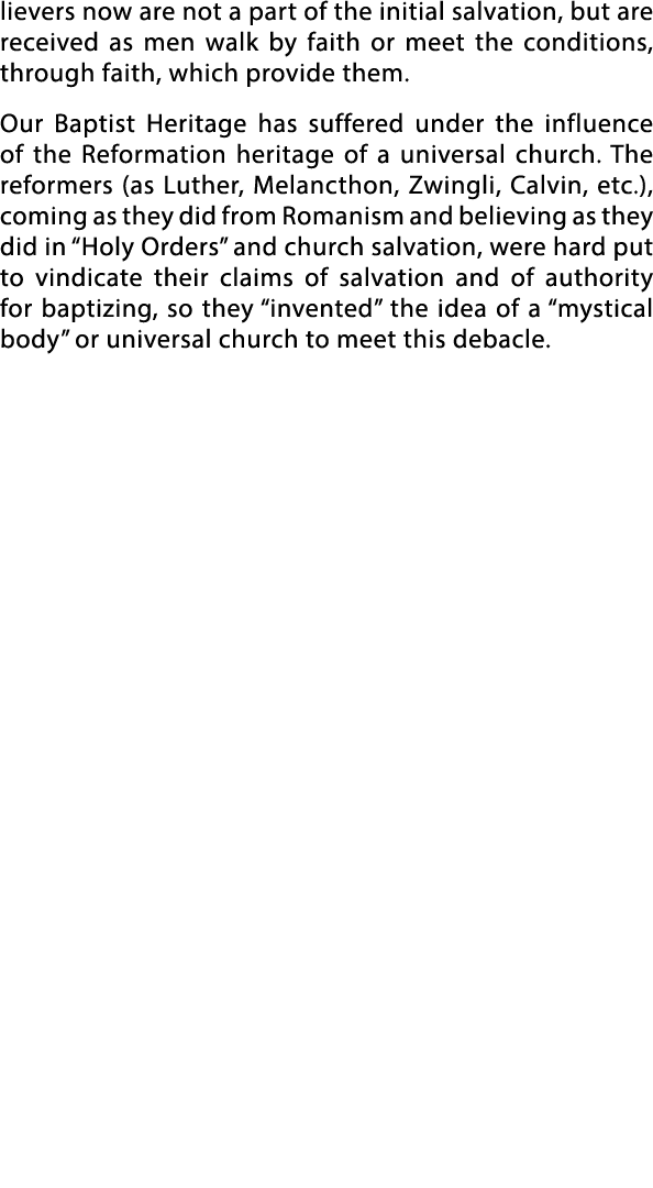 lievers now are not a part of the initial salvation, but are received as men walk by faith or meet the conditions, th   