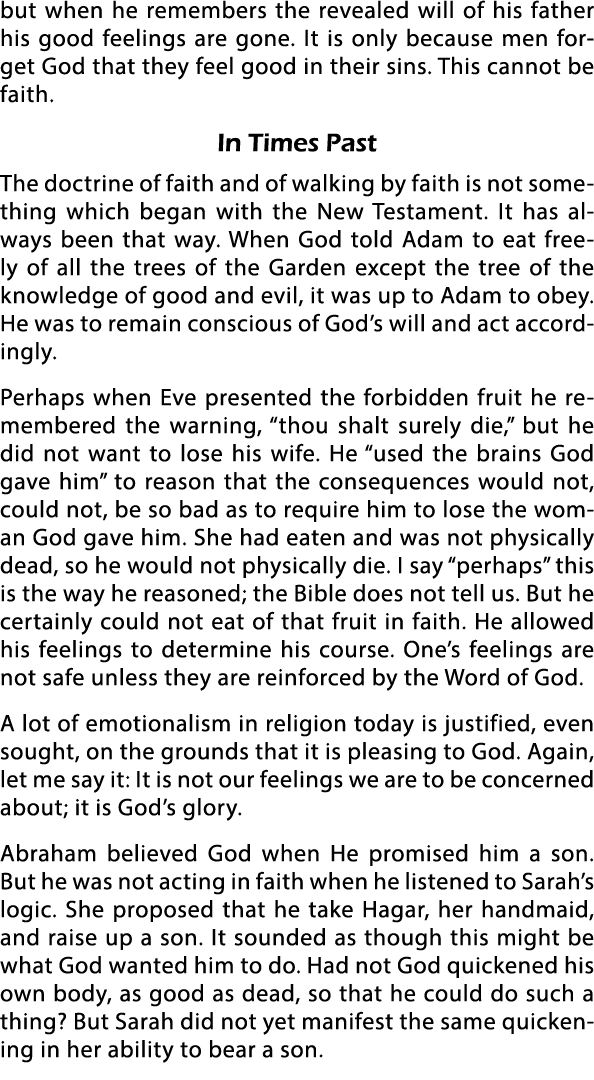 but when he remembers the revealed will of his father his good feelings are gone  It is only because men forget God t   