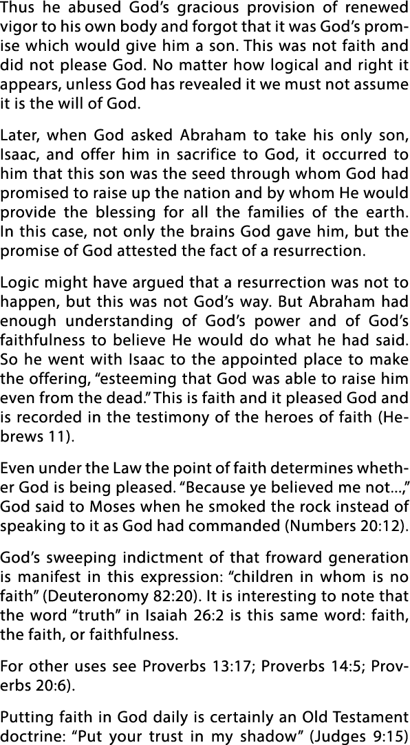 Thus he abused God s gracious provision of renewed vigor to his own body and forgot that it was God s promise which w   