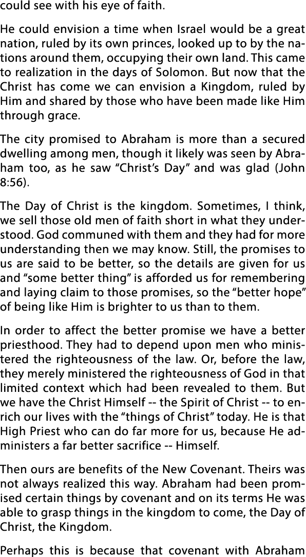 could see with his eye of faith  He could envision a time when Israel would be a great nation, ruled by its own princ   