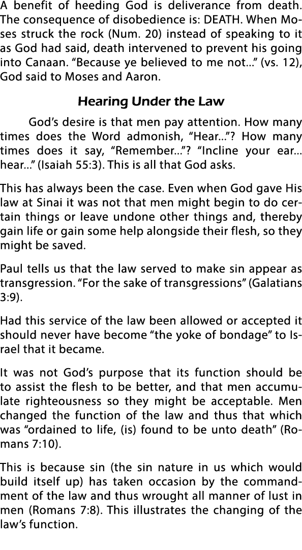 A benefit of heeding God is deliverance from death  The consequence of disobedience is: DEATH  When Moses struck the    