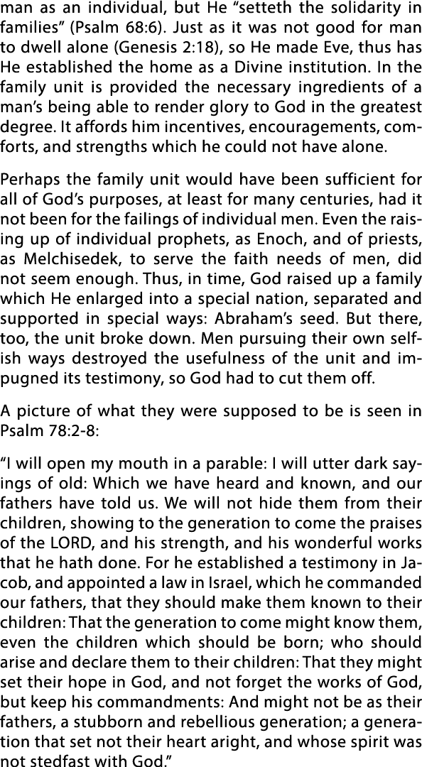 man as an individual, but He  setteth the solidarity in families  (Psalm 68:6)  Just as it was not good for man to dw   