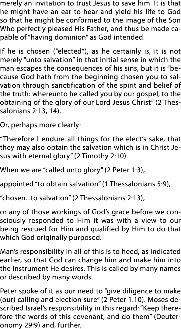 merely an invitation to trust Jesus to save him  It is that he might have an ear to hear and yield his life to God so   