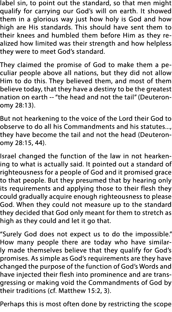 label sin, to point out the standard, so that men might qualify for carrying our God s will on earth  It showed them    