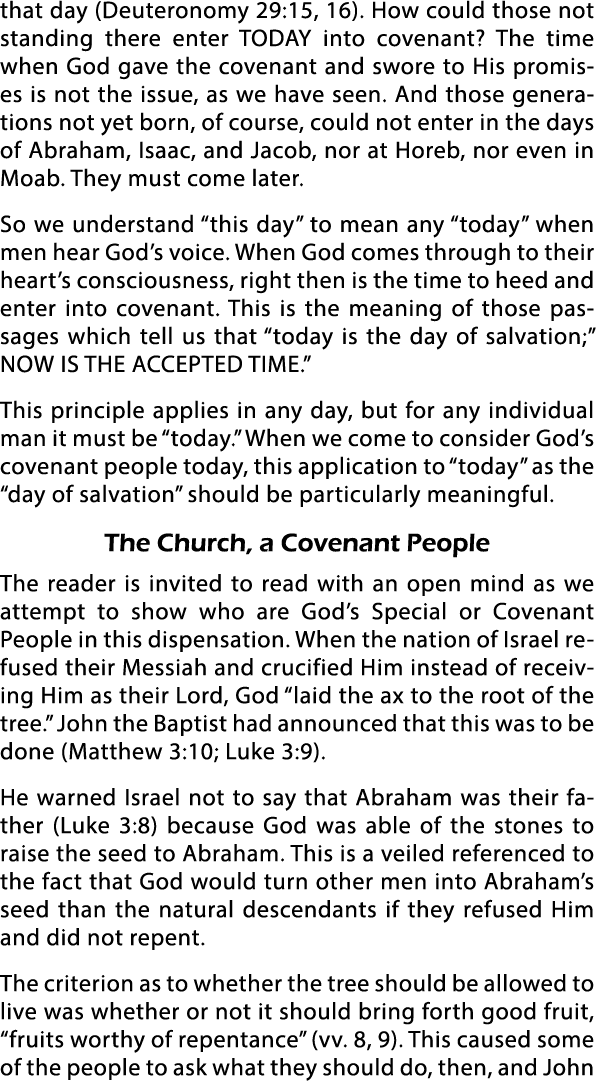 that day (Deuteronomy 29:15, 16)  How could those not standing there enter TODAY into covenant  The time when God gav   