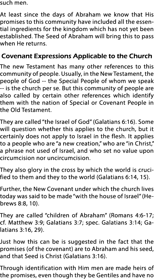 such men  At least since the days of Abraham we know that His promises to this community have included all the essent   