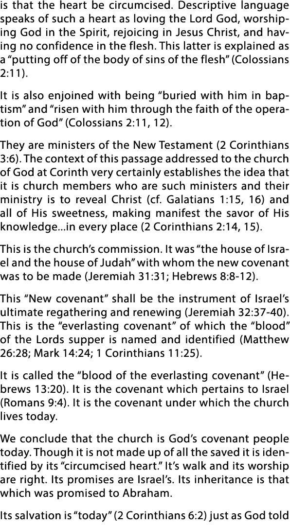 is that the heart be circumcised  Descriptive language speaks of such a heart as loving the Lord God, worshiping God    