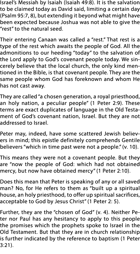 Israel s Messiah by Isaiah (Isaiah 49:8)  It is the salvation to be claimed today as David said, limiting a certain d   