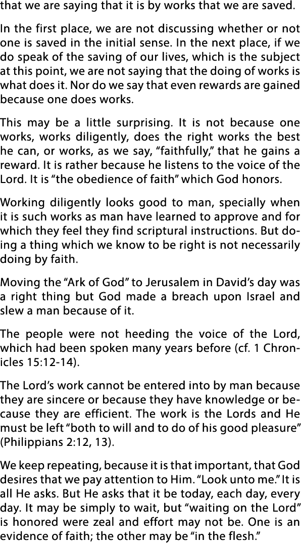that we are saying that it is by works that we are saved  In the first place, we are not discussing whether or not on   