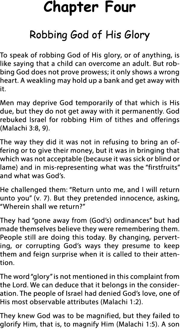 Chapter Four Robbing God of His Glory To speak of robbing God of His glory, or of anything, is like saying that a chi   