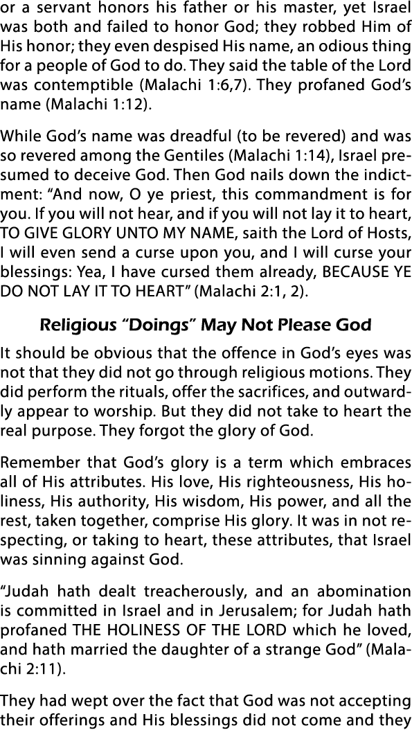 or a servant honors his father or his master, yet Israel was both and failed to honor God; they robbed Him of His hon   