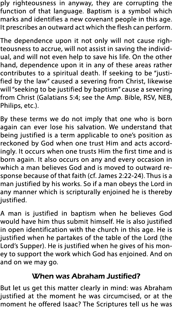 ply righteousness in anyway, they are corrupting the function of that language  Baptism is a symbol which marks and i   