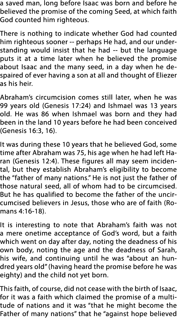 a saved man, long before Isaac was born and before he believed the promise of the coming Seed, at which faith God cou   
