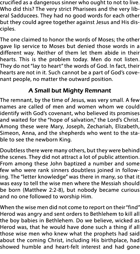 crucified as a dangerous sinner who ought to not to live  Who did this  The very strict Pharisees and the very libera   