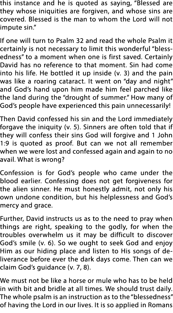 this instance and he is quoted as saying,  Blessed are they whose iniquities are forgiven, and whose sins are covered   