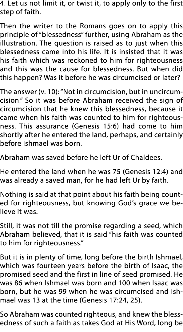 4  Let us not limit it, or twist it, to apply only to the first step of faith  Then the writer to the Romans goes on    