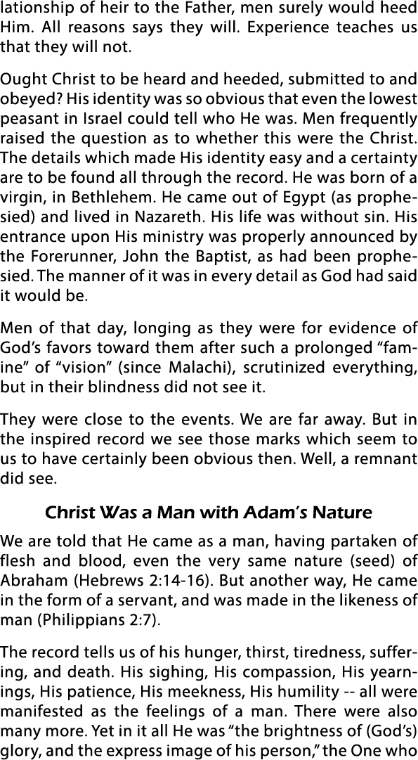 lationship of heir to the Father, men surely would heed Him  All reasons says they will  Experience teaches us that t   