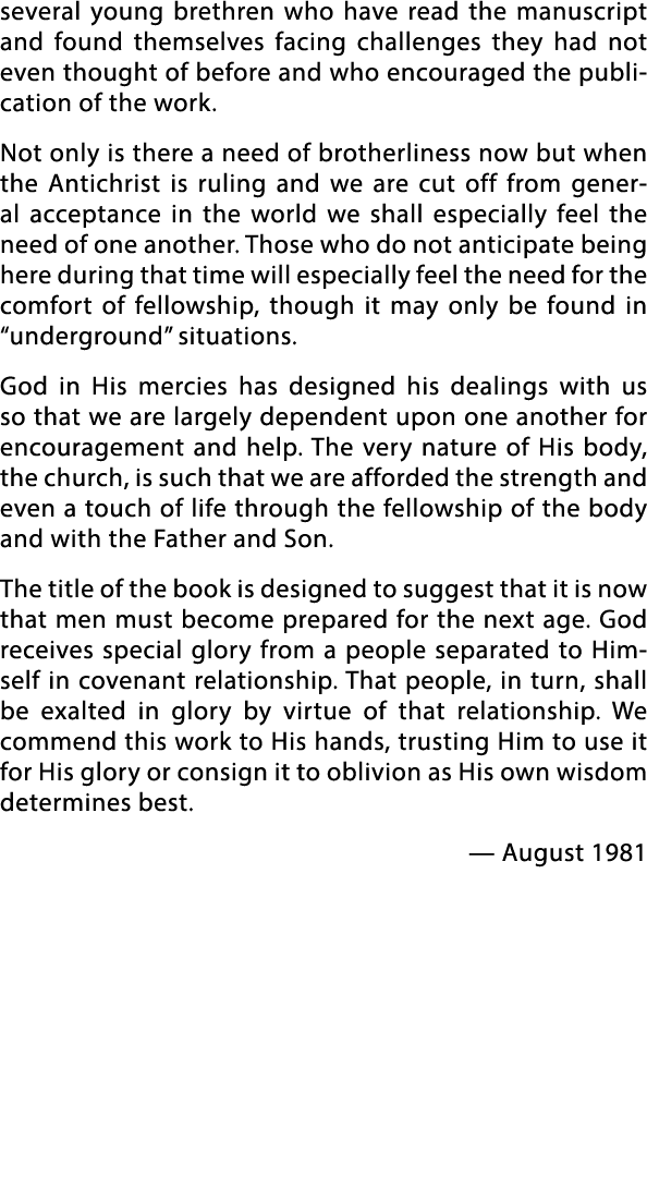 several young brethren who have read the manuscript and found themselves facing challenges they had not even thought    