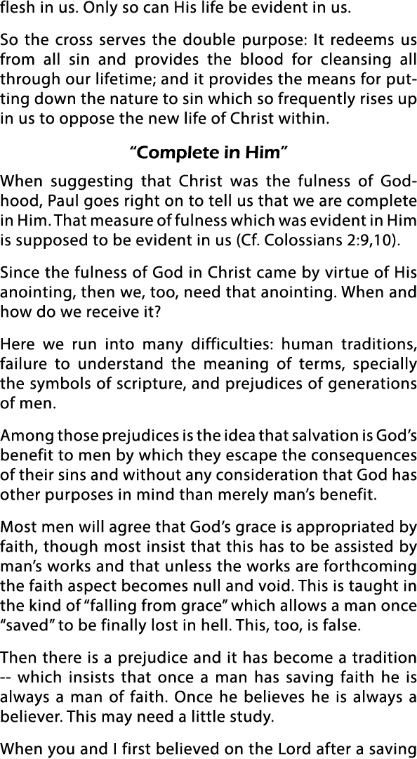 flesh in us  Only so can His life be evident in us  So the cross serves the double purpose: It redeems us from all si   