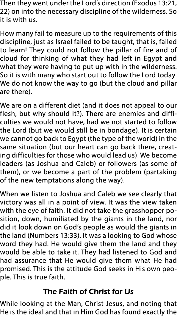 Then they went under the Lord s direction (Exodus 13:21, 22) on into the necessary discipline of the wilderness  So i   