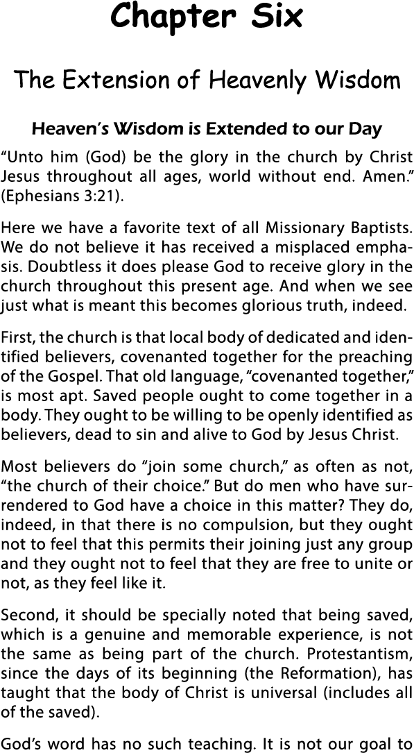 Chapter Six The Extension of Heavenly Wisdom Heaven s Wisdom is Extended to our Day  Unto him (God) be the glory in t   